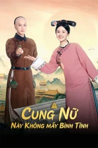 Cung Nữ Này Không Mấy Bình Tĩnh